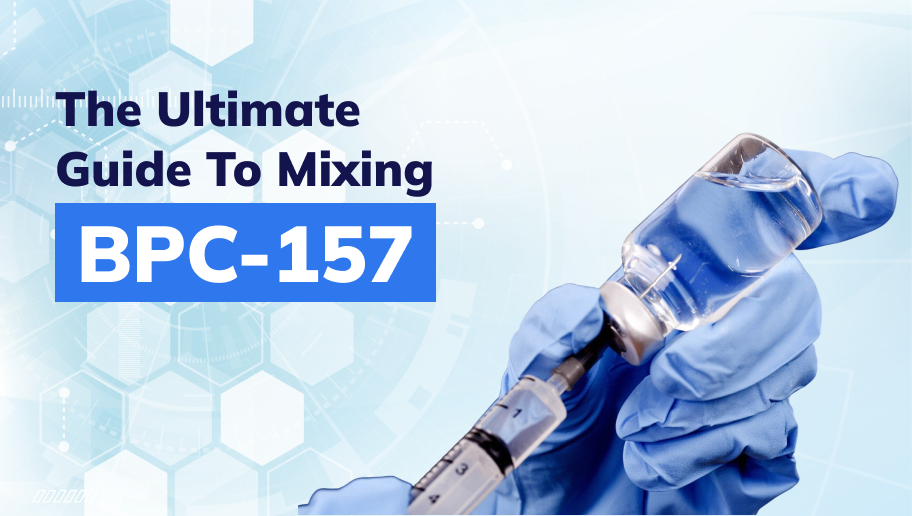 The Ultimate Guide to Mixing BPC 157